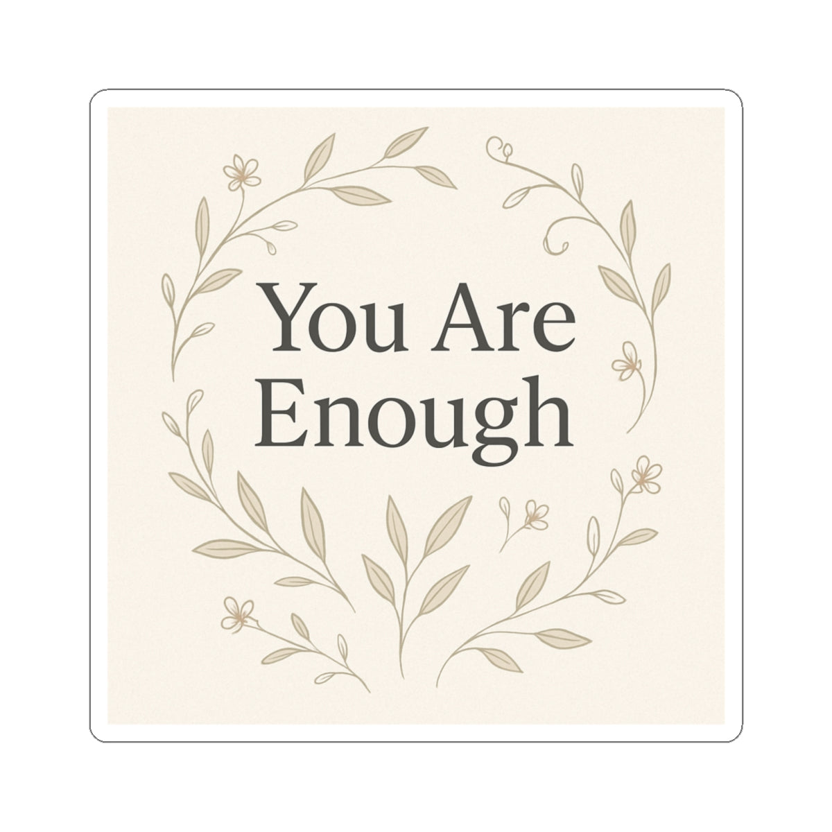 You Are Enough Sticker Pack – Minimalist Botanical Design - dailyvibewear