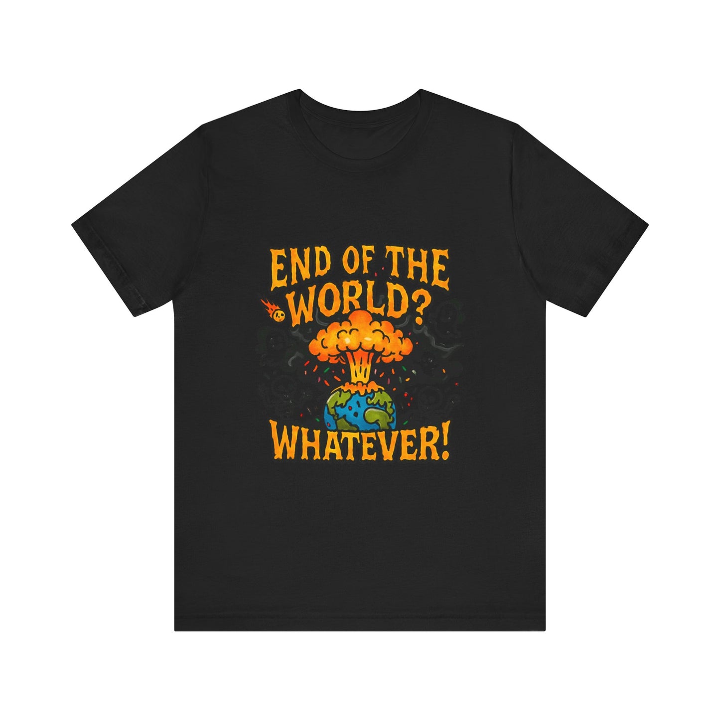 DailyVibeWear End of the World T-Shirt – Graphic Streetwear - dailyvibewear