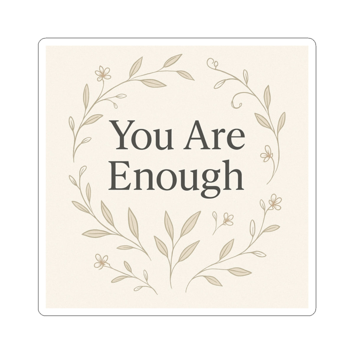 You Are Enough Sticker Pack – Minimalist Botanical Design - dailyvibewear