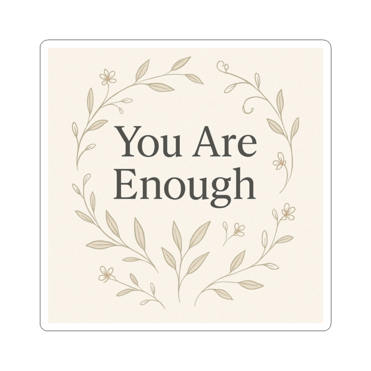 You Are Enough Sticker Pack – Minimalist Botanical Design - dailyvibewear