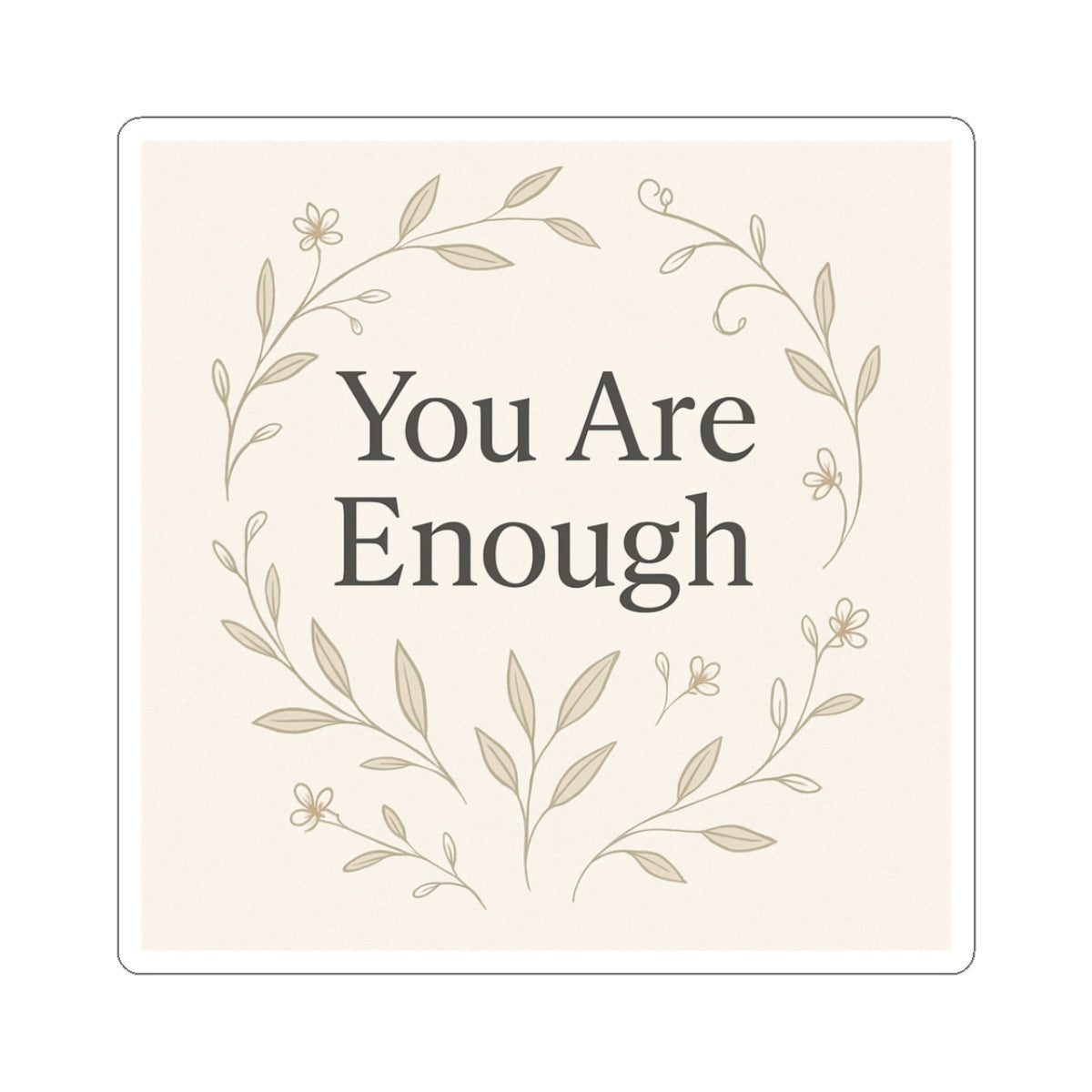 You Are Enough Sticker Pack – Minimalist Botanical Design - dailyvibewear